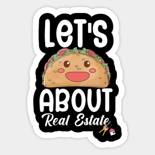 Lets taco about real estate Sticker